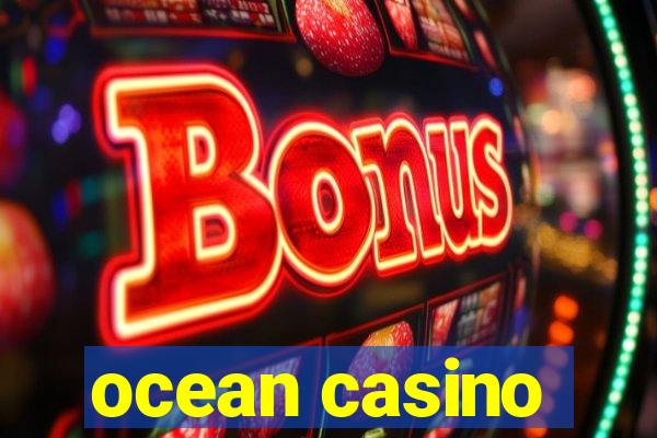 ocean casino