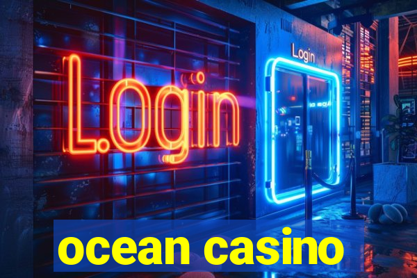 ocean casino