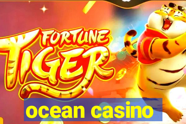 ocean casino