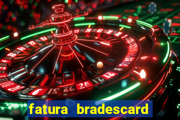 fatura bradescard casas bahia