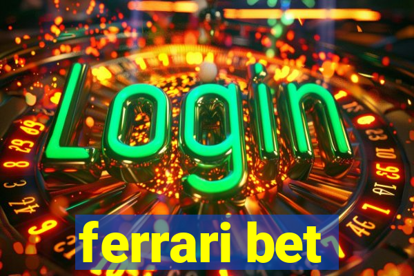 ferrari bet