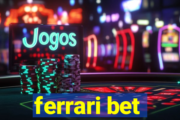 ferrari bet