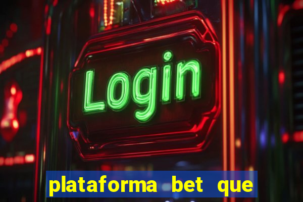 plataforma bet que paga ao se cadastrar