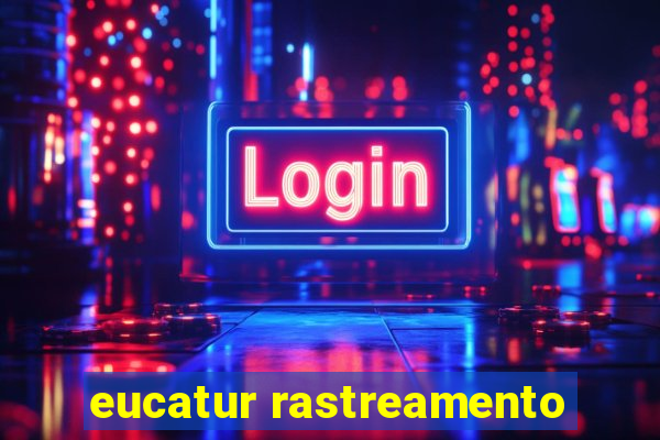 eucatur rastreamento