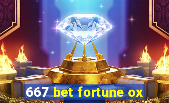 667 bet fortune ox