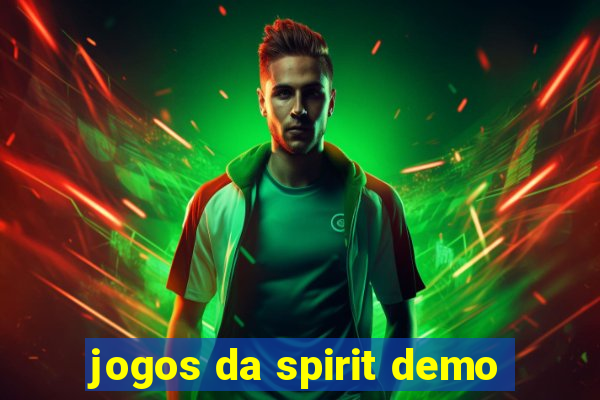 jogos da spirit demo