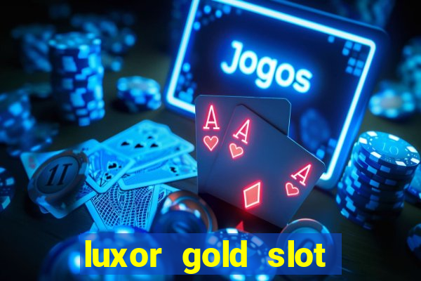 luxor gold slot free play