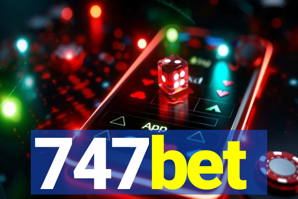 747bet