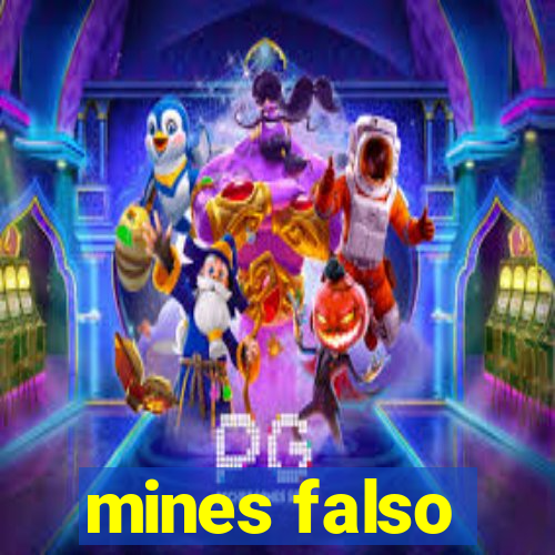 mines falso