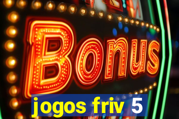 jogos friv 5