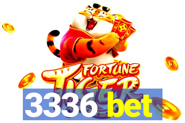 3336 bet