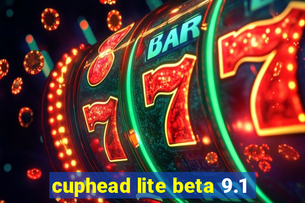 cuphead lite beta 9.1