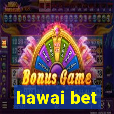 hawai bet