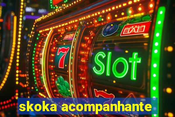 skoka acompanhante