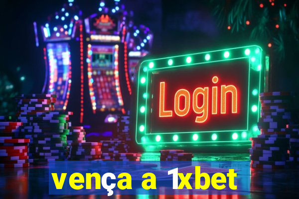 vença a 1xbet