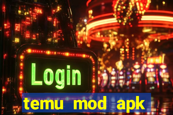 temu mod apk unlimited money