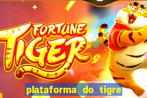 plataforma do tigre que paga no cadastro