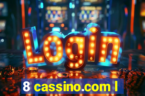 8 cassino.com l