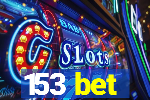 153 bet