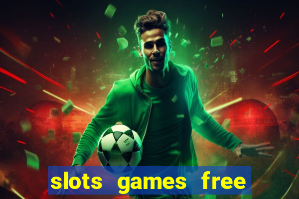 slots games free win real money online