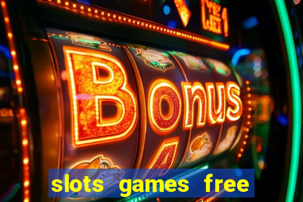 slots games free win real money online