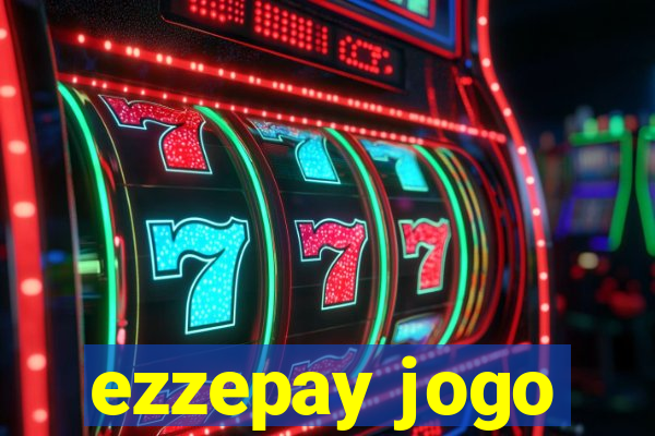 ezzepay jogo