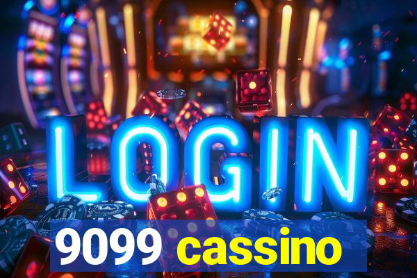 9099 cassino