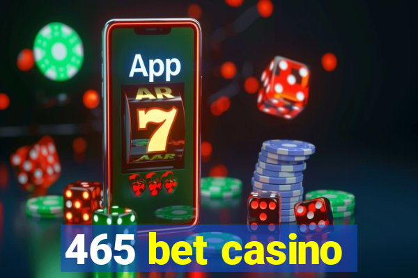 465 bet casino