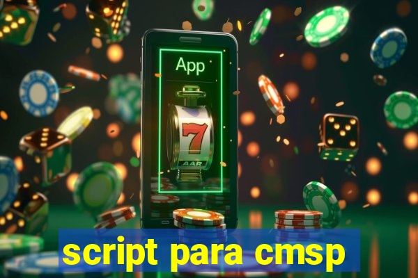 script para cmsp