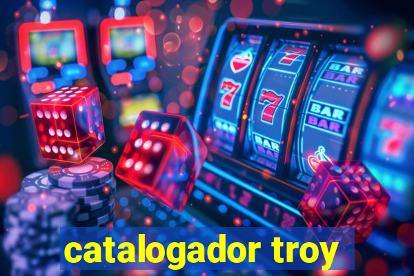 catalogador troy