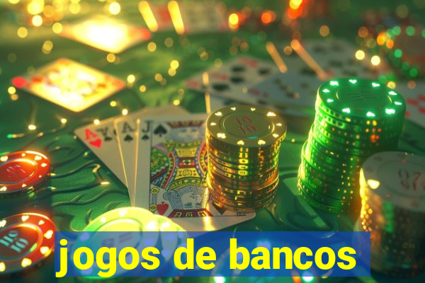 jogos de bancos