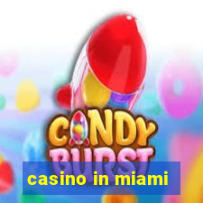 casino in miami