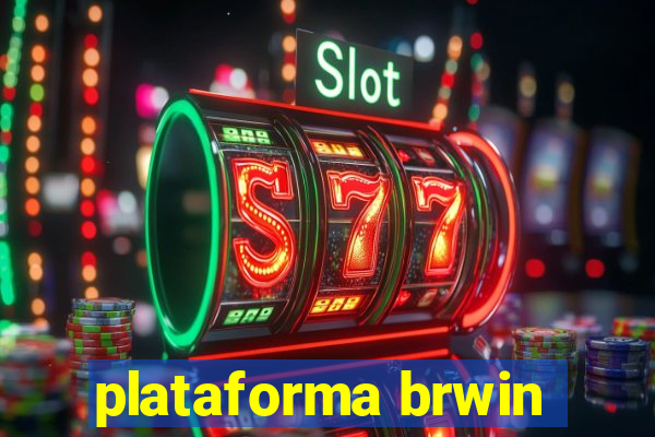 plataforma brwin