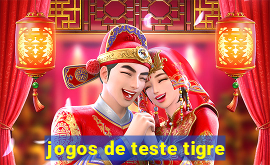 jogos de teste tigre