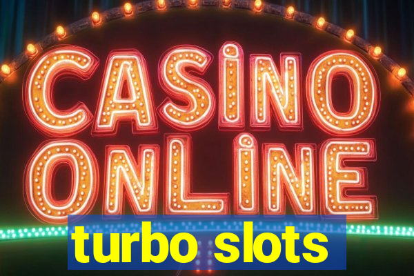 turbo slots