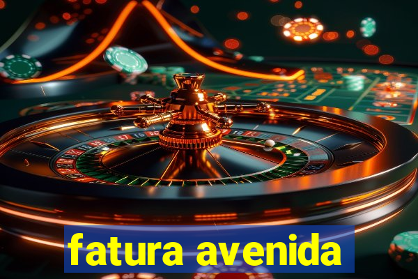 fatura avenida