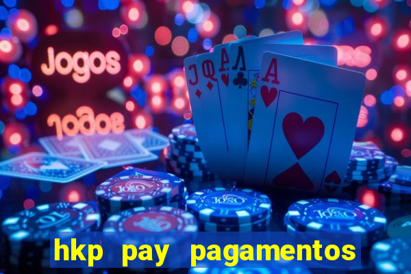 hkp pay pagamentos ltda jogo do tigre