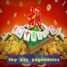 hkp pay pagamentos ltda jogo do tigre