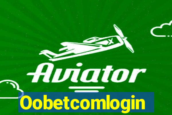 Oobetcomlogin