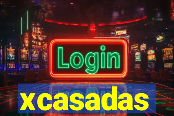 xcasadas