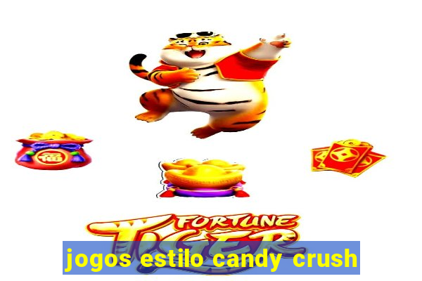 jogos estilo candy crush