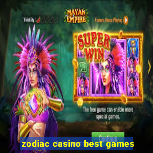 zodiac casino best games