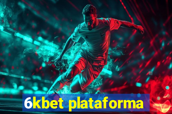 6kbet plataforma