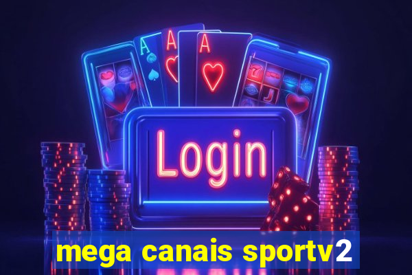 mega canais sportv2