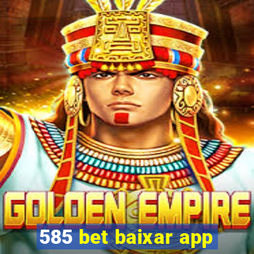 585 bet baixar app