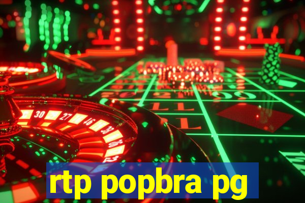 rtp popbra pg