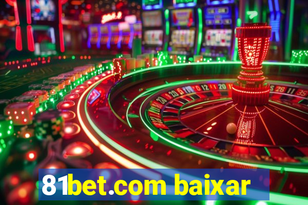 81bet.com baixar