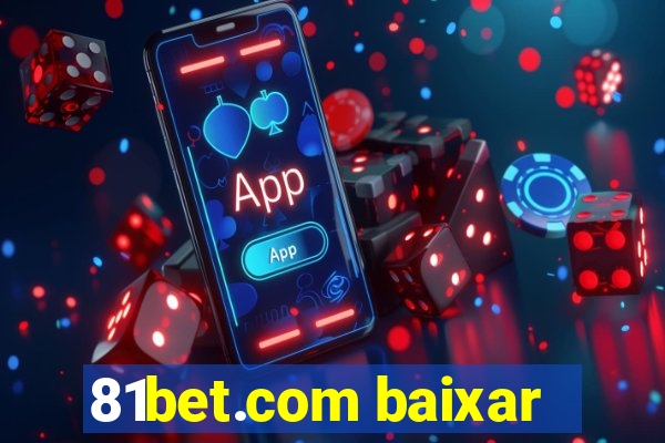 81bet.com baixar