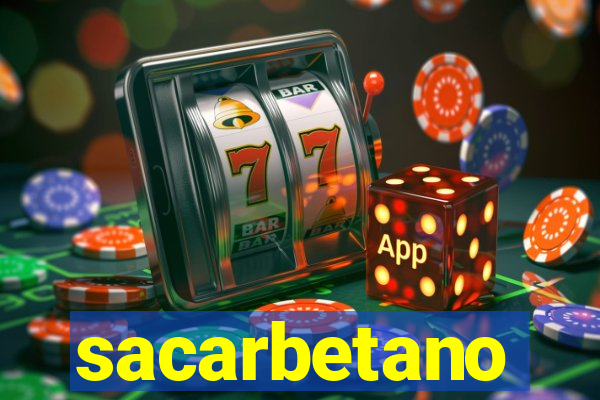 sacarbetano