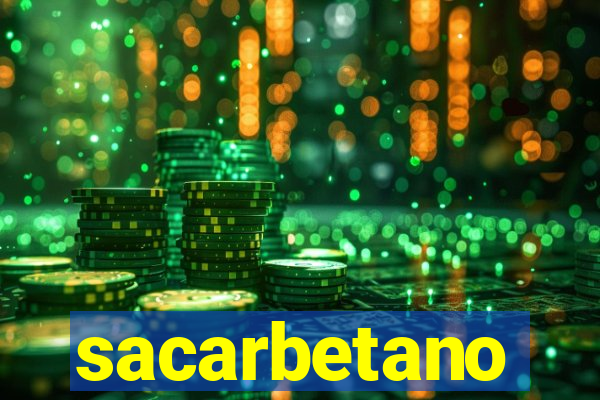 sacarbetano